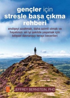 Gencler Icin Stresle Basa Cikma Rehberi - Bernstein, Jeffrey