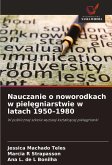 Nauczanie o noworodkach w piel¿gniarstwie w latach 1950-1980