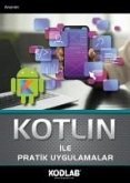 Kotlin Ile Pratik Uygulamalar Kotlin Ile Pratik Uygulamalar