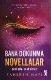 Bana Dokunma Novellalar 2 - Beni Gör - Beni Hisset Bana Dokunma Novellalar 2 - Beni Gör - Beni Hisset