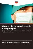 Cancer de la bouche et de l'oropharynx Cancer de la bouche et de l'oropharynx