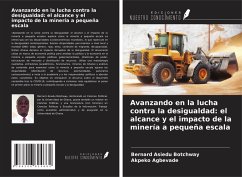 Avanzando en la lucha contra la desigualdad: el alcance y el impacto de la minería a pequeña escala - Botchway, Bernard Asiedu; Agbevade, Akpeko