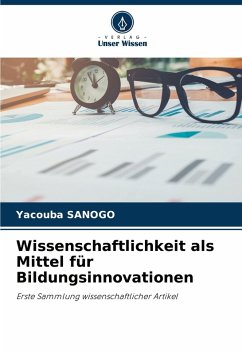 Cover Wissenschaftlichkeit als Mittel für Bildungsinnovationen