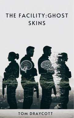 Cover The Facility: Ghost Skins (Marked for Training, #1) (eBook, ePUB)
