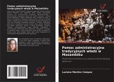 Pomoc administracyjna tradycyjnych w¿adz w Mozambiku Pomoc administracyjna tradycyjnych w¿adz w Mozambiku