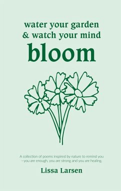 Water Your Garden and Watch Your Mind Bloom