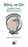 Bilinc ve Din - Cagdas Felsefi Bilinc Kuramlari 2 Bilinc ve Din - Cagdas Felsefi Bilinc Kuramlari 2