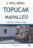Topucak Mahallesi;Karaman, Hatiralar ve Ben Topucak Mahallesi;Karaman, Hatiralar ve Ben