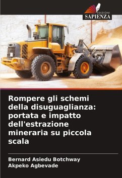 Cover Rompere gli schemi della disuguaglianza: portata e impatto dell'estrazione mineraria su piccola scala