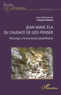 Jean-Marc Éla ou l'audace de géo-penser Cover Jean-Marc Éla ou l'audace de géo-penser