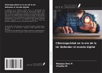 Ciberseguridad en la era de la IA: Defender el mundo digital