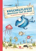 Kuschelflosse - Abenteuer tief im Meer - Das geheimnisvolle Zauber-Riff Kuschelflosse - Abenteuer tief im Meer - Das geheimnisvolle Zauber-Riff