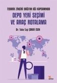 Tedarik Zinciri Dagitim Agi Kapsaminda Depo Yeri Secimi ve Arac Rotalama Tedarik Zinciri Dagitim Agi Kapsaminda Depo Yeri Secimi ve Arac Rotalama