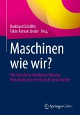 Maschinen wie wir? Maschinen wie wir?