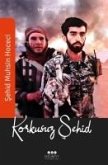 Korkusuz Sehid - Sehid Muhsin Hocecinin Yasam Öyküsü Korkusuz Sehid - Sehid Muhsin Hocecinin Yasam Öyküsü