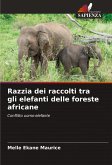 Razzia dei raccolti tra gli elefanti delle foreste africane Razzia dei raccolti tra gli elefanti delle foreste africane