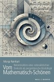 Vom Mathematisch-Schönen Vom Mathematisch-Schönen