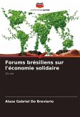 Forums brésiliens sur l'économie solidaire Forums brésiliens sur l'économie solidaire