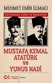 Mustafa Kemal Atatürk ve Yunus Nadi Mustafa Kemal Atatürk ve Yunus Nadi