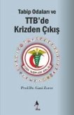 Tabip Odalari ve TTBde Krizden Cikis Tabip Odalari ve TTBde Krizden Cikis
