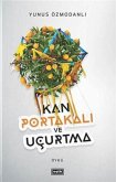 Kan Portakali ve Ucurtma