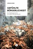 Gefühlte Bürgerlichkeit Gefühlte Bürgerlichkeit