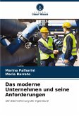 Das moderne Unternehmen und seine Anforderungen Das moderne Unternehmen und seine Anforderungen