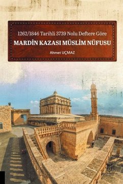 Cover 1262-1846 Tarihli 3739 Nolu Deftere Göre Mardin Kazasi Müslim Nüfusu