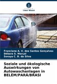 Soziale und ökologische Auswirkungen von Autowaschanlagen in BELÉM/PARÁ/BRASI Soziale und ökologische Auswirkungen von Autowaschanlagen in BELÉM/PARÁ/BRASI