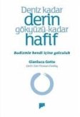 Deniz Kadar Derin Gökyüzü Kadar Hafif Deniz Kadar Derin Gökyüzü Kadar Hafif
