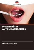 PARENTHÈSES AUTOLIGATURANTES