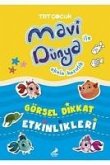 Mavi Dünya Ile Okula Hazirlik - Görsel Dikkat Etkinlikleri Mavi Dünya Ile Okula Hazirlik - Görsel Dikkat Etkinlikleri