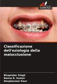 Classificazione dell'eziologia della malocclusione Classificazione dell'eziologia della malocclusione