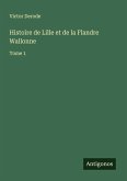 Histoire de Lille et de la Flandre Wallonne