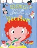 Eglenceli Sorular Ilginc Cevaplar - Vücudum