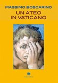 Un ateo in Vaticano (eBook, ePUB) Un ateo in Vaticano (eBook, ePUB)
