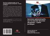 Services administratifs sur le marché boursier ukrainien : Cadre juridique Services administratifs sur le marché boursier ukrainien : Cadre juridique