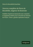 Oeuvres complètes de Pierre de Bourdeille, seigneur de Brantome Oeuvres complètes de Pierre de Bourdeille, seigneur de Brantome