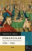 Osmanlilar - Kusatilmis Bir Imparatorluk 1700-1923 Osmanlilar - Kusatilmis Bir Imparatorluk 1700-1923
