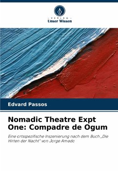 Nomadic Theatre Expt One: Compadre de Ogum - Passos, Edvard