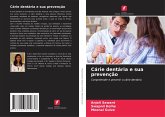 Cárie dentária e sua prevenção Cárie dentária e sua prevenção