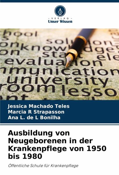 Ausbildung von Neugeborenen in der Krankenpflege von 1950 bis 1980