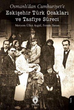 Cover Osmanlidan Cumhuriyete Eskisehir Türk Ocaklari ve Tasfiye Süreci
