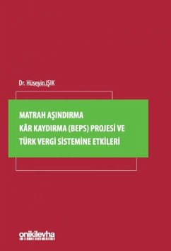 Matrah Asindirma Kar Kaydirma BEPS Projesi ve Türk Vergi Sistemine Etkileri Ciltli - Isik, Hüseyin