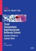 Tiroid Sitopatolojisi Raporlamasinda Bedhesda Sistemi Tiroid Sitopatolojisi Raporlamasinda Bedhesda Sistemi