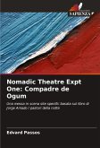 Nomadic Theatre Expt One: Compadre de Ogum