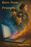 Born from Prompts (eBook, ePUB) Born from Prompts (eBook, ePUB)