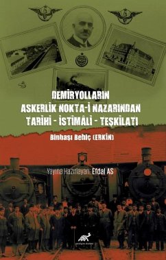 Cover Demiryollarin Askerlik Nokta-i Nazarindan Tarihi - Istimali - Teskilati