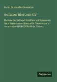 Guillaume III et Louis XIV Guillaume III et Louis XIV