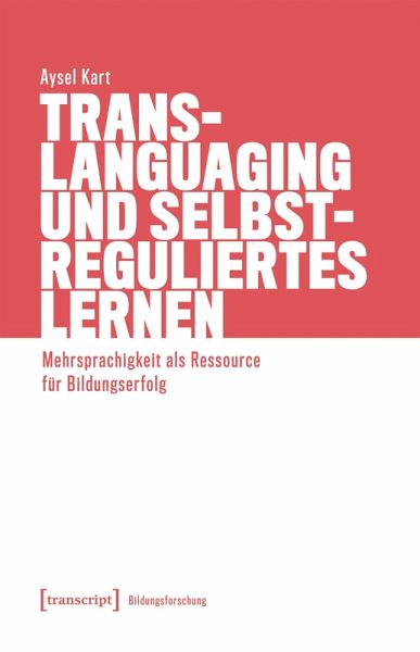 Translanguaging und selbstreguliertes Lernen Translanguaging und selbstreguliertes Lernen